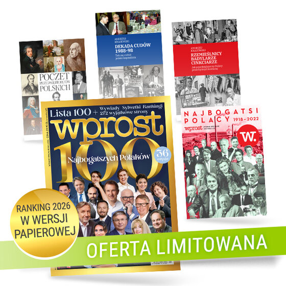 Półroczna subskrypcja Wprost Premium „NAJBOGATSI POLACY 2026” z wydaniem drukowanym W prezencie: „100 Najbogatszych Polaków 2026” (wydanie drukowane), „100 Najbogatszych Polaków 2026” (format PDF) oraz 4 e-booki: „Najbogatsi Polacy 1918-2022”, „Rzemieślnicy, Badylarze, Cinkciarze. Jak przedsiębiorczy Polacy przechytrzyli komunę”, „Dekada cudów 1988-98. Tak się rodził polski kapitalizm”, „Poczet Przedsiębiorców Polskich”